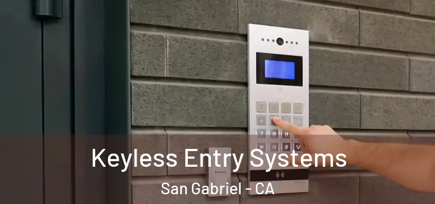 Keyless Entry Systems San Gabriel - CA