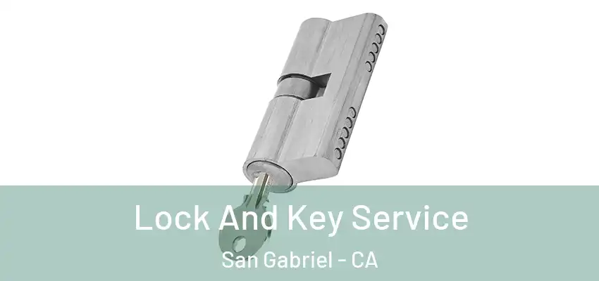  Lock And Key Service San Gabriel - CA