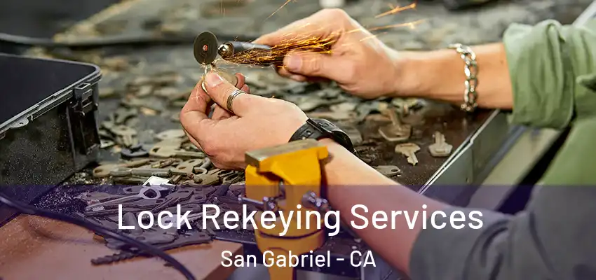  Lock Rekeying Services San Gabriel - CA