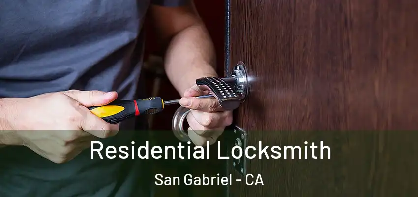  Residential Locksmith San Gabriel - CA