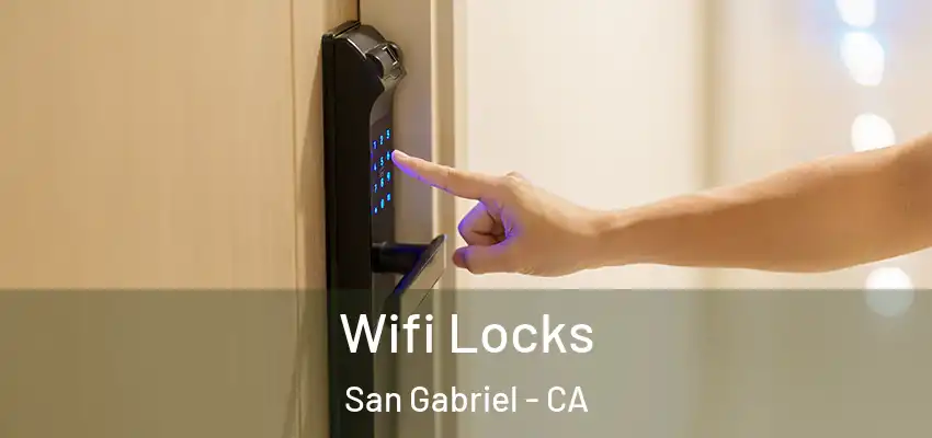 Wifi Locks San Gabriel - CA